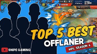 TOP 5 BEST OFFLANER OF MPL SEASON 6