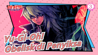 [Yu-Gi-Oh!] Debut Obelisk di Penyiksa_3