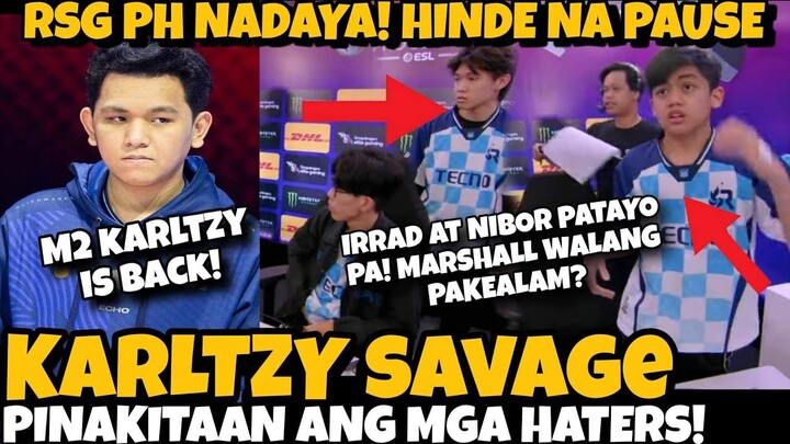 KARLTZY SAVAGE! PINAHIYA MGA HATERS! RSG PH NADAYA? IRRAD AT NIBOR NAPATAYO PA! DI PINAUSE LABAN!