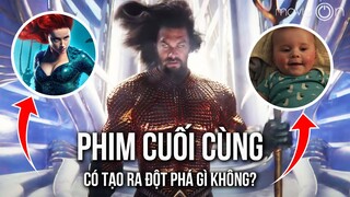 Aquaman 2 - Phim cuối cùng DCEU có tạo ra đột phá không? | movieON