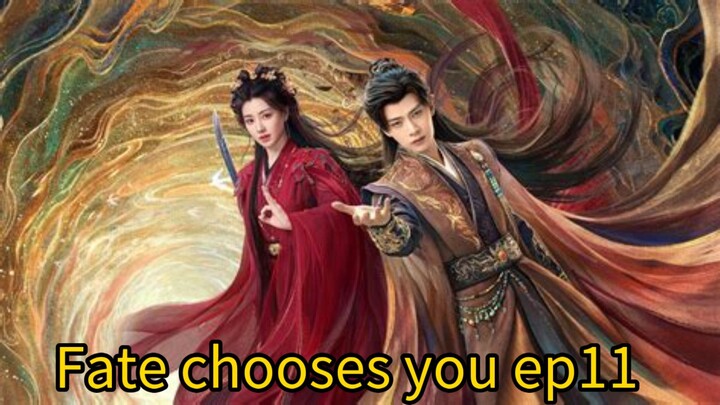 Fate chooses you 2026 ep11 engsub