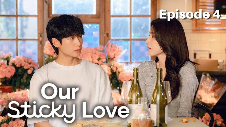 Our Sticky Love Episode 4 Bahasa Indonesia