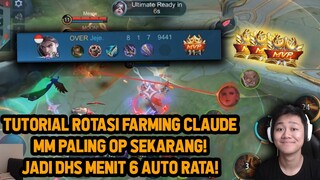 TUTORIAL ROTASI FARMING CLAUDE ! MENIT 6 JADI DHS AUTO RATA !! - Mobile Legends