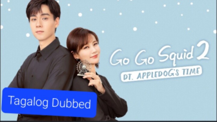 Go Go Squid Season 2 Ep.3 Tagalog Dubbed (DT. APPLEDOG'S TIME)