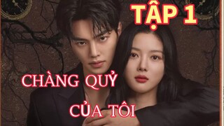 Review Phim: CHÀNG QUỶ CỦA TÔI TẬP 1 MY DEMON / Cô gái giàu có phải lòng một ác quỷ đẹp trai