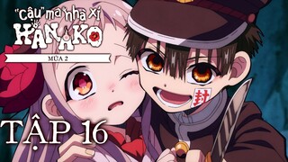 Jibaku Shounen Hanako-kun ss2 ep 16 Vietsub | "Cậu" ma nhà xí Hanako mùa 2 tập 16
