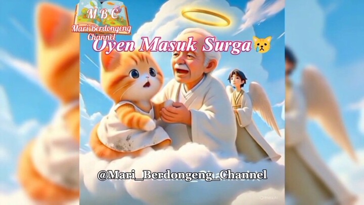 Oyen Masuk Surga 😿|| #TrendingHunt #KontesKreator2025 ||Mari Berdongeng Channel||