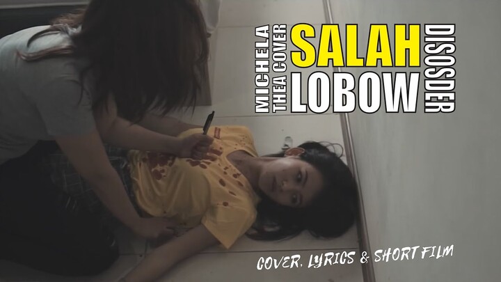 Salah (Lobow) -  Cover, Lyrics & Short Film || Michela Thea Cover & Disorder