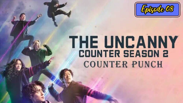 The Uncanny Counter Season 2: Counter Punch Episode 08