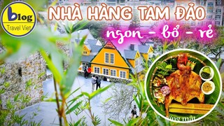 Top 10 nhà hàng Tam Đảo chuyên đặc sản phố núi ngon bổ rẻ