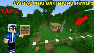 SINH TỒN TRONG RỪNG NHIỆT ĐỚI | Tập 2 | Cải Tạo Lại Khu Đất Ở Giữa Khu Rừng..!!