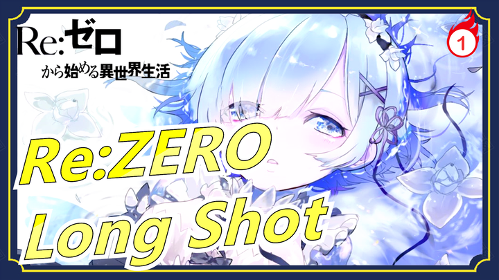 [Re:ZERO] [Chinese/Japanese/English Lyrics] Season 2 OP2| Full Version| Long Shot_1