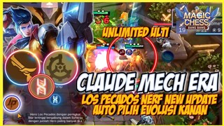 LOS PECADOS NERF BIKIN HYPER CLAUDE MECH ERA UNLIMITED ULTI AJA ! CLAUDE EMPIRE MAGIC CHESS