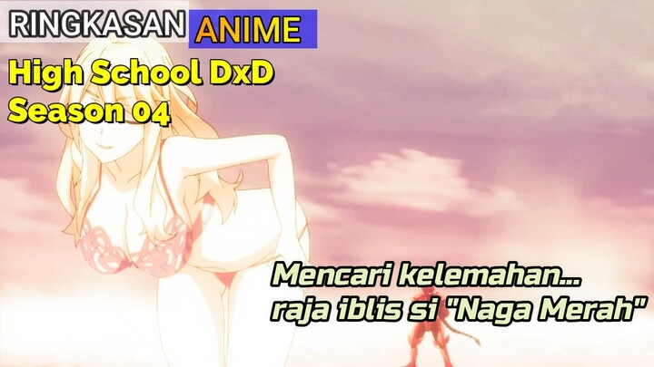 Ringkasan Anime High School Dxd - Season 4