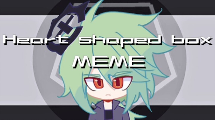 【Zande/meme】heart shaped box