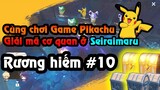 Rương hiếm #10 | Giải mã cơ quan ở Seiraimaru khi mẹ bắt bạn chơi Pikachu | Giải đố đơn giản