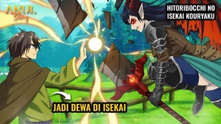 DIANGGAP LEMAH KARENA MENDAPATKAN SKILL AMPAS, NAMUN MALAH MEMBUATNYA JADI OVERPOWER!! HITORIBOCCHI