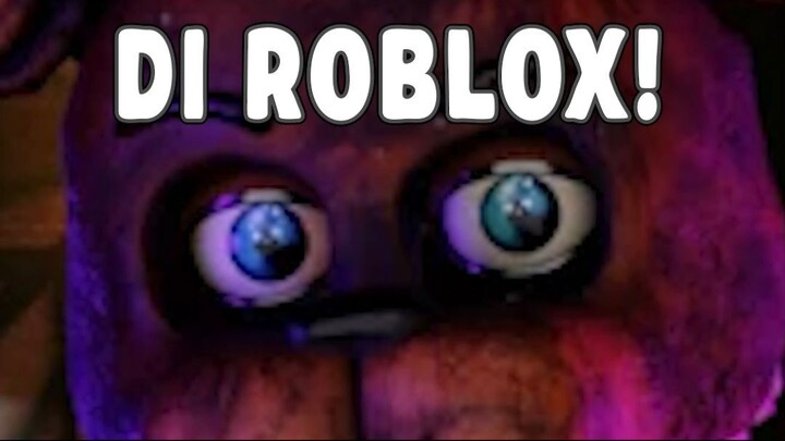 Game FNAF Di Roblox Yang Bagus Dan Seram Nih!