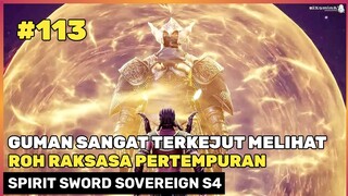 LATIHAN GUMAN SANGAT OP ‼️🔥 - DONGHUA SPIRIT SWORD SOVEREIGN SEASON 4 PART 113