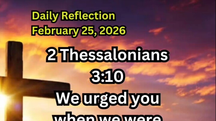 Daily Reflection February 25, 2026 #faith #bible #reflection