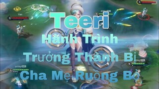 Teeri hành trình trưởng thành bị cha mẹ ruồng bỏ !