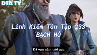 Linh Kiếm Tôn Tập 233BẠCH HỔ