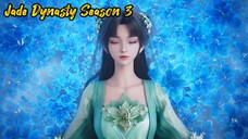 Jade Dynasty S3 Eps 2 (Eps 54) sub indo