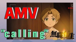 [Thất Nghiệp Chuyển Sinh] AMV | "c a l l i n g"