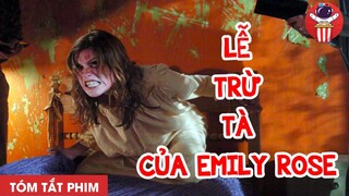 Tóm tắt phim kinh dị: Lễ Trừ Tà Của Emily Rose | Chúa Tể Các Loài Phim