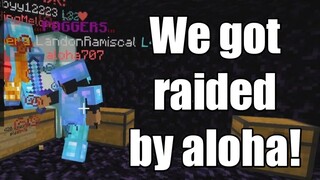 We got raided by aloha!