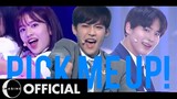 PICK ME UP! [_지마/내꺼야/나야나/PICK ME] PROUCEX101/48/101 MASHUP [BY IMAGINECLIPSE]