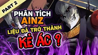 Phân Tích Ainz Part.2: Ainz Một Kẻ Tàn Bạo Ác Độc ? Hay Một Vị Đấng Cứu  Thế New World ?Overlord