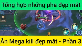 Tổng hợp những pha đẹp mắt ăn Mega kill đẹp #3