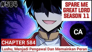 SPARE ME GREAT LORD CHAPTER 584 SEASON 11 || CERITA ANIME