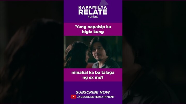 'Yung napaisip ka bigla kung minahal ka ba talaga ng ex mo | Kapamilya Shorts