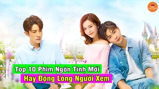 Top 10 Phim Ngôn Tình Hiện Đại Tuyệt Hay 2021 Làm Lay Động Hàng Triệu Trái Tim Người Xem