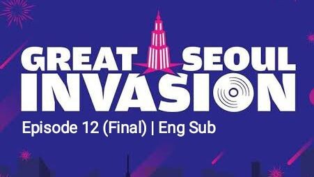 Great Seoul Invasion Eps. 12 (Final Episode | Eng Sub)