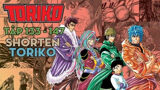 SHORTEN "Thợ săn ẩm thực Toriko" | Tập 133 - 147 | AL Anime