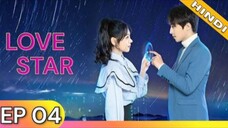 Love Star S01 EP04 Hindi Dubbed
