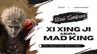 Xi Xing Ji Asura Mad King Episode 03 Sub Indonesia