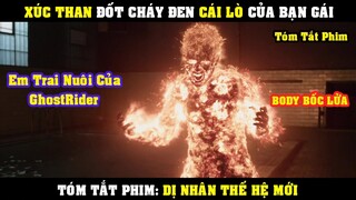 [Review Phim] Em Trai Nuôi Ghost Rider Xúc Than Đốt Cháy Cả Lò Của Bạn Gái | Dị Nhân Thế Hệ Mới