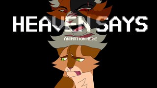 HEAVEN SAYS // animation meme // warrior cats