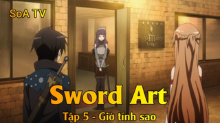 Sword Art Tập 5 - Giờ tính sao