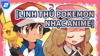 [Linh thú Pokemon Nhạc Anime]_2