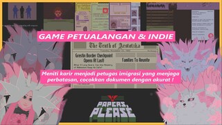-+[Genre Petualangan, Indie : Paper's Please, Menjadi petugas imigrasi yang mengurus perbatasan]+-