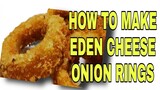 EDEN CHEESE ONION RINGS RECIPE Lhynn Cuisine