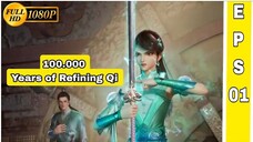 Episode 01 - 100.000 Years of Refining Qi Subtitle Indonesia