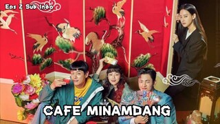 CAFE MINAMDANG EPS 2 (Sub Indo)