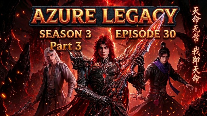 Azure Legacy Season 3 Episode.30 (Part 3)