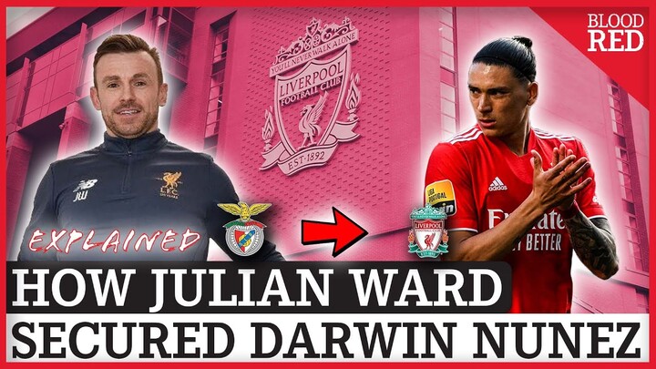 How Julian Ward Used Portuguese Connections To Strike €100m Darwin Nunez Deal | EXPLAINED